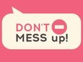 Spel Do not Mess Up!  online