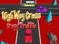 Spel Highway Cross Crazzy Verkeer  online