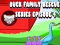 Spel Duck Family Rescue-serie aflevering 4  online