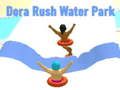 Spel Dora Rush-waterpark online Spel Dora Rush-waterpark online