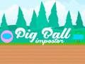 Spel Pig Ball Bedrieger  online