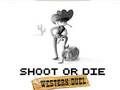Spel Shoot or Die Westers duel  online