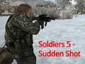 Spel Soldaten 5: Plotseling schot  online