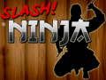 Spel Slash Ninja online