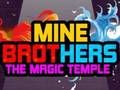 Spel Mine Brothers: De Magische Tempel  online