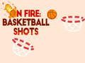 Spel In vuur en vlam: basketbalschoten  online