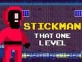 Spel Stickman Dat ene niveau  online