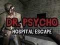 Spel Dokter Psycho: Ontsnapping uit het ziekenhuis  online