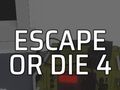 Spel Ontsnap of sterf 4  online