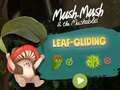 Spel Mush-Mush en de Mushables Leaf Gliding  online
