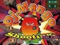 Spel Dj. Mango schieten  online