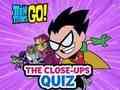 Spel Teen Titans gaan! De close-upquiz  online