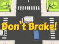 Spel Niet remmen!  online