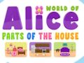 Spel Wereld van Alice Delen van het huis online Spel Wereld van Alice Delen van het huis online