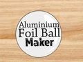 Spel Ballenmaker van aluminiumfolie  online