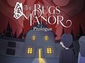 Spel De Bugs Manor-proloog  online
