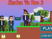 Spel Jhuku vs Bro 2  online