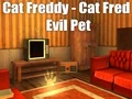 Spel Cat Freddy - Cat Fred Evil Pet online