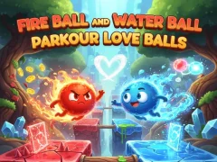 Spel Fire Ball and Water Ball: Parkour Love Balls online
