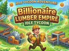 Spel Billionaire Lumber Empire: Idle Tycoon online