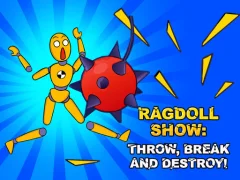 Spel Ragdoll Show: Throw, Break and Destroy! online