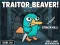 Spel Traitor Beaver! online
