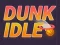 Spel Dunk Idle online