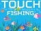 Spel Touch Fishing online
