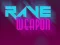 Spel Rave Weapon online