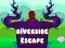 Spel Riverside Escape online