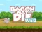 Spel Bacon May Die online