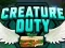 Spel Creature Duty online