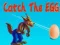 Spel Catch The EGG online