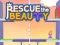 Spel Rescue The Beauty online