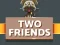 Spel Two Friends online
