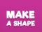 Spel Make A Shape online