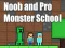 Spel Noob and Pro Monster School online
