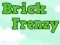 Spel Brick Frenzy online