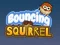 Spel Bouncing Squirrel online