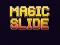 Spel Magic Slide online