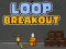 Spel Loop Breakout online