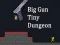 Spel Big Gun Tiny Dungeon online