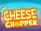 Spel Cheese Chopper online