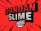 Spel DanDan Slime online