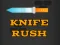 Spel Knife Rush online