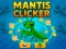 Spel Mantis Clicker online