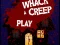 Spel Whack a Creep online