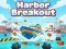 Spel Harbor Breakout online