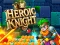 Spel Heroic Knight online