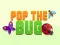 Spel Pop the Bug online